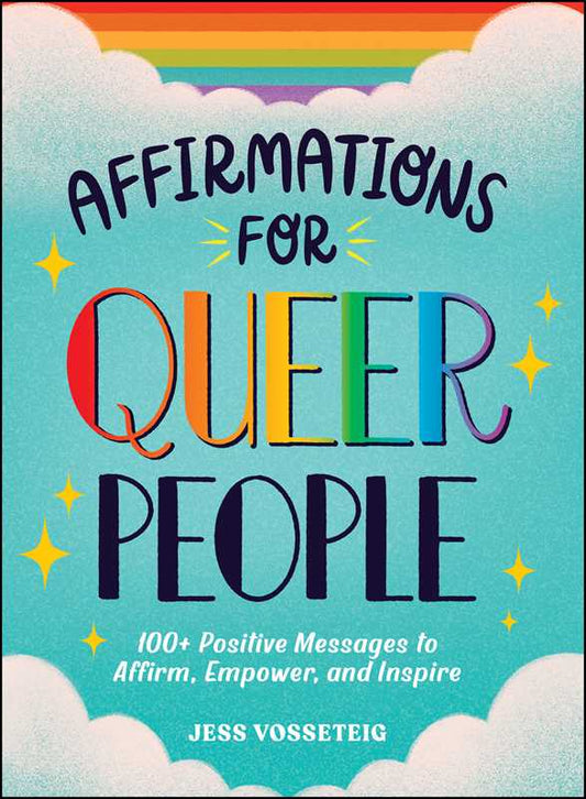 Affirmations for Queer People by Jess Vosseteig