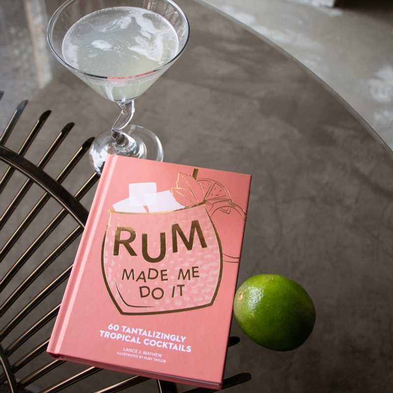 Rum Made Me Do It by Lance Mayhew